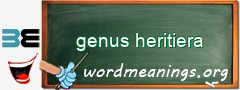 WordMeaning blackboard for genus heritiera